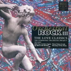 Orchestral Rock III: The Love Classics