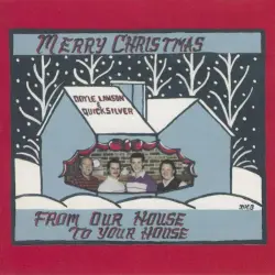 Merry Christmas From Our House to Yours