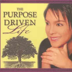 The Purpose Driven Life