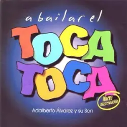 A bailar el toca toca A bailar el toca toca