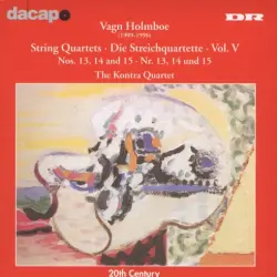 String Quartets, Vol. V: Nos. 13, 14 and 15