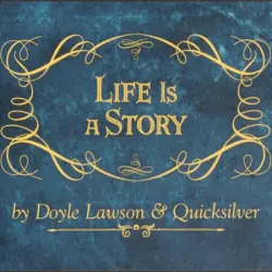 Life Is a Story