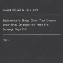 Electroacoustic Sludge Dither Transformation Smear Grind Decomposition nO!se File Exchange Mega Edit