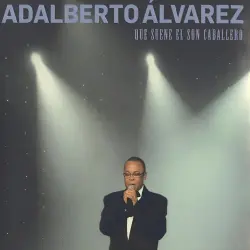 Que suene el son caballero Que suene el son caballero