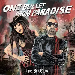One Bullet From Paradise