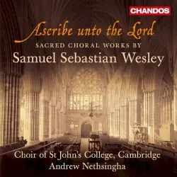 Ascribe unto the Lord - Sacred Choral Works Ascribe unto the Lord - Sacred Choral Works