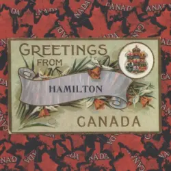 Greetings From Hamilton, Canada