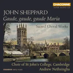 Gaude, gaude, gaude Maria: Sacred Choral Works Gaude, gaude, gaude Maria: Sacred Choral Works