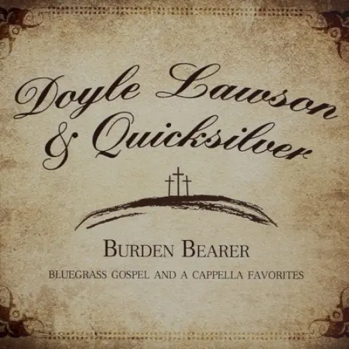 Burden Bearer: Bluegrass Gospel and Cappella Favorites