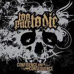 Confidence and Consequence