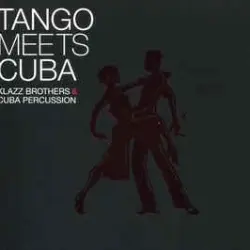 Tango Meets Cuba Tango Meets Cuba