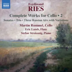 Complete Works for Cello 2: Sonatas / Trio / Three Russian Airs with Variations