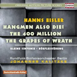 Hangmen Also Die! / The 400 Million / The Grapes Of Wrath / Kleine Sinfonie / Hörfleissübung Hangmen Also Die! / The 400 Million / The Grapes Of Wrath / Kleine Sinfonie / Hörfleissübung
