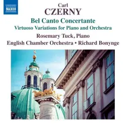 Bel Canto Concertante / Virtuoso Variations for Piano and Orchestra Bel Canto Concertante / Virtuoso Variations for Piano and Orchestra