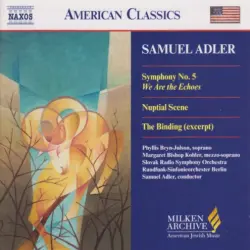 Symphony no. 5 "We Are the Echoes" / Nuptial Scene / The Binding (excerpt)