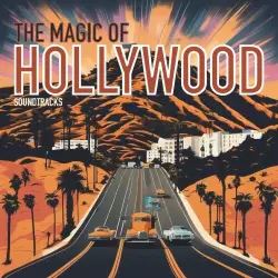 The Magic of Hollywood – Soundtracks The Magic of Hollywood – Soundtracks