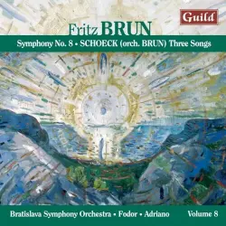 Brun: Symphony no. 8 / Schoeck: Three Songs