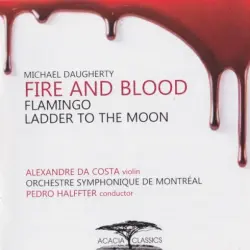 Fire and Blood • Flamingo • Ladder to the Moon