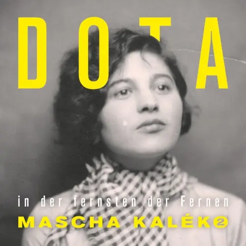 In der fernsten der Fernen: Mascha Kaléko 2