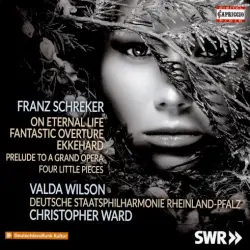 On Eternal Life / Fantastic Overture / Ekkehard / Prelude To A Grand Opera / Four Little Pieces