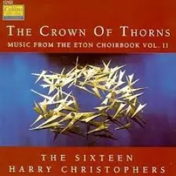 The Crown of Thorns: Eton Choirbook, Volume 2