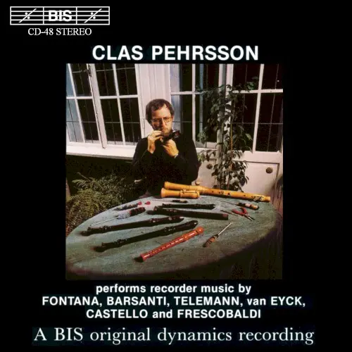 Clas Pehrsson performs recorder music by Fontana, Barsanti, Telemann, van Eyck, Castello and Frescobaldi