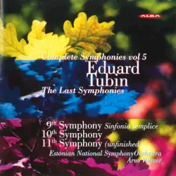 Complete Symphonies, Volume 5: 9th Symphony "Sinfonia semplice" / 10th Symphony / 11th Symphony (unfinished)