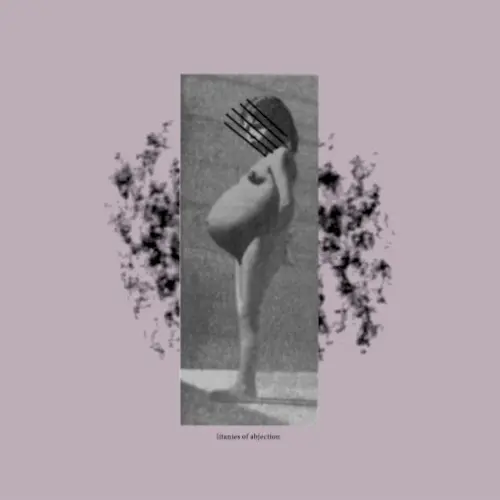 Litanies of Abjection