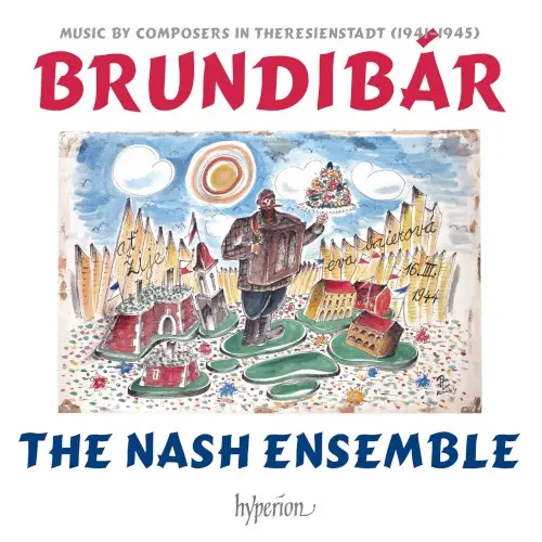 Brundibár: Music by Composers in Theresienstadt (1941–1945)