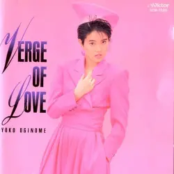 VERGE OF LOVE VERGE OF LOVE