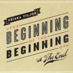 The Beginning of the Beginning of the End