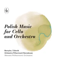 Polish Music for Cello and Orchestra Polish Music for Cello and Orchestra