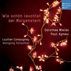 Wie schön leuchtet der Morgenstern: Deutsche Weihnachtsmusik des 17. Jahrhunderts