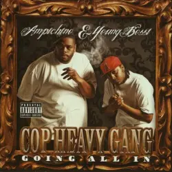 Cop Heavy Gang (Going All In)