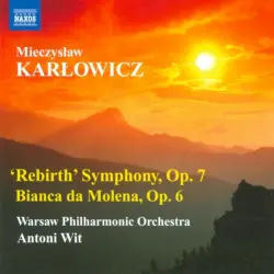 “Rebirth” Symphony, op. 7 / Bianca da Molena, op. 6 “Rebirth” Symphony, op. 7 / Bianca da Molena, op. 6