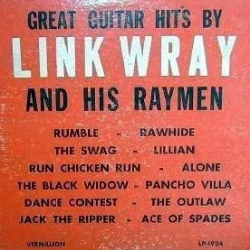 Great Guitar Hits by Link Wray and His Raymen Great Guitar Hits by Link Wray and His Raymen