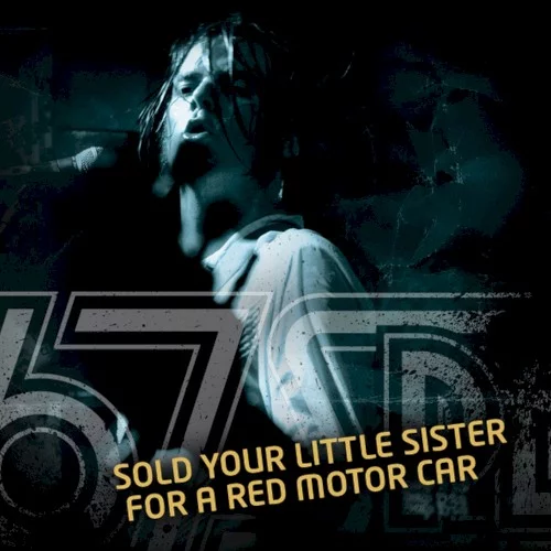 Sold Your Little Sister for a Red Motor Car