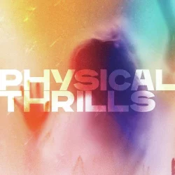 Physical Thrills Physical Thrills