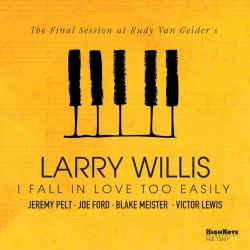 I Fall in Love Too Easily - The Final Session at Rudy Van Gelder's I Fall in Love Too Easily - The Final Session at Rudy Van Gelder's
