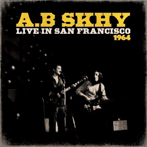 A.B Skhy, Live In San Francisco ’64