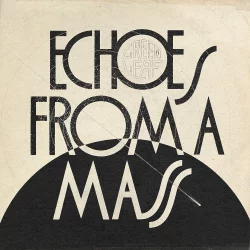 Echoes From a Mass