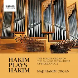 Hakim Plays Hakim: The Schuke Organ of the Palacio Euskalduna of Bilbao, Vol. 2