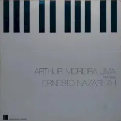 Arthur Moreira Lima interpreta Ernesto Nazareth
