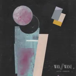 Wax///Wane