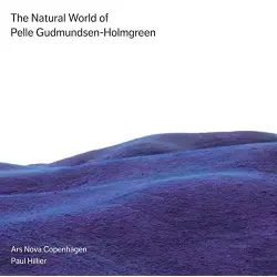 The Natural World of Pelle Gudmundsen-Holmgreen
