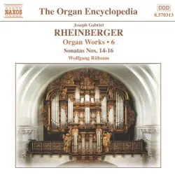 Organ Works, Volume 6: Sonatas nos. 14-16