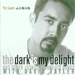 The Dark Is My Delight and Other 16th-Century Lute Songs