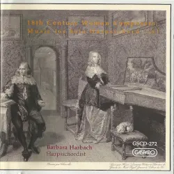 18th Century Women Composers: Music for Solo Harpsichord, Vol. 1