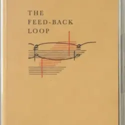The Feed-Back Loop The Feed-Back Loop