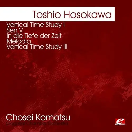 Vertical Time Study I / Sen V / In die Tiefe der Zeit / Melodia / Vertical Time Study III